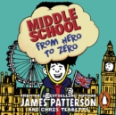 Middle School: From Hero to Zero : (Middle School 10) - eAudiobook