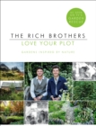Love Your Plot : Gardens Inspired by Nature: tips and tricks to transform your garden into a perfect paradise - eBook