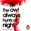 The Owl Always Hunts at Night : (Munch and Kruger Book 2) - eAudiobook