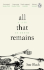 All That Remains : A Life in Death - eBook