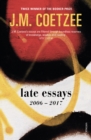 Late Essays : 2006 - 2017 - eBook