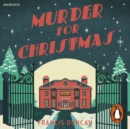 Murder for Christmas : Discover the perfect classic mystery for  Christmas - eAudiobook