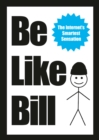 Be Like Bill - eBook
