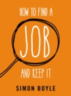 How to Find a Job and Keep It - eBook
