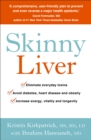 Skinny Liver : Lose the fat and lose the toxins for increased energy, health and longevity - eBook