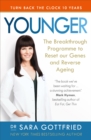 Younger : The Breakthrough Programme to Reset our Genes and Reverse Ageing - eBook