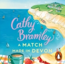 A Match Made in Devon : A feel-good and heart-warming romance from the Sunday Times bestseller - eAudiobook
