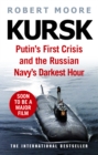 Kursk : A Time To Die - eBook