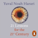 21 Lessons for the 21st Century : 'Truly mind-expanding... Ultra-topical' Guardian - eAudiobook