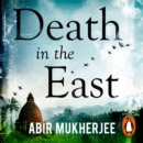 Death in the East : ‘The perfect combination of mystery and history’ Sunday Express - eAudiobook