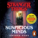 Stranger Things: Suspicious Minds : The First Official Novel - eAudiobook