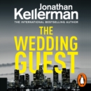 The Wedding Guest : (Alex Delaware 34) An Unputdownable Murder Mystery from the Internationally Bestselling Master of Suspense - eAudiobook