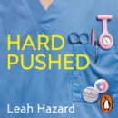 Hard Pushed : A Midwife's Story - eAudiobook