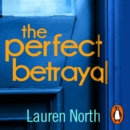 The Perfect Betrayal - eAudiobook