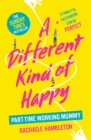 A Different Kind of Happy : The Sunday Times bestseller and powerful fiction debut - eBook