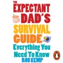 The Expectant Dad's Survival Guide : Everything You Need to Know - eAudiobook