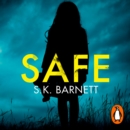 Safe : A missing girl comes home. But is it really her? - eAudiobook