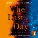 The Last Day : The gripping must-read thriller by the Sunday Times bestselling author - eAudiobook