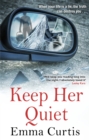 Keep Her Quiet : The gripping new novel from  the queen of the unputdownable thriller - eBook