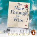 The Note Through The Wire : The unforgettable true love story of a WW2 prisoner of war and a resistance heroine - eAudiobook