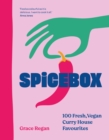 Spicebox : 100 curry house favourites made vegan - eBook
