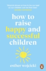 How to Raise Happy and Successful Children - eBook