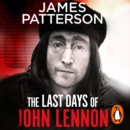 The Last Days of John Lennon : ‘I totally recommend it’ LEE CHILD - eAudiobook