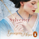 Sylvester : Gossip, scandal and an unforgettable Regency romance - eAudiobook