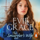 The Smuggler’s Wife - eAudiobook