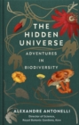The Hidden Universe : Adventures in Biodiversity - eBook
