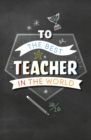 To the Best Teacher : Perfect End of Year Gift | Retirement & Appreciation - Thank You Teacher for Helping Me - eBook
