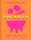 MEZCLA : Recipes to Excite - eBook