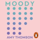 Moody : The Hidden Power of Hormones - eAudiobook