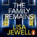 The Family Remains : the gripping Sunday Times No. 1 bestseller - eAudiobook