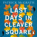 Last Days in Cleaver Square - eAudiobook