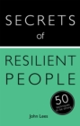 Secrets of Resilient People : 50 Techniques to Be Strong - Book