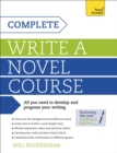 Complete Write a Novel Course : Your complete guide to mastering the art of novel writing - eBook