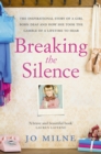 Breaking the Silence : The inspiriational story of a girl born deaf and how she took the gamble of a lifetime to hear - eBook