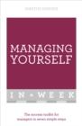 Managing Yourself In A Week : The Success Toolkit For Managers In Seven Simple Steps - eBook