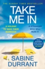 Take Me In : the twisty, unputdownable thriller from the bestselling author of Lie With Me - eBook