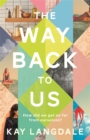 The Way Back to Us : The book about the power of love and family - Book