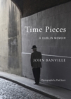 Time Pieces : A Dublin Memoir - eBook