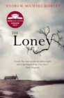 The Loney : 'Full of unnerving terror . . . amazing' Stephen King - Book