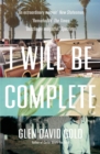 I Will Be Complete : A memoir - eBook