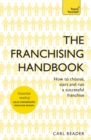 The Franchising Handbook : How to Choose, Start and Run a Successful Franchise - eBook