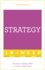 Strategy In A Week : Strategic Thinking Skills In Seven Simple Steps - eBook