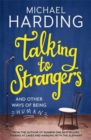 Talking to Strangers : And other ways of being human - Book