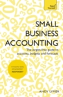 Small Business Accounting : The jargon-free guide to accounts, budgets and forecasts - eBook