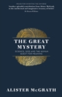 The Great Mystery : Science, God and the Human Quest for Meaning - eBook