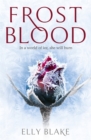 Frostblood: the epic New York Times bestseller : The Frostblood Saga Book One - Book
